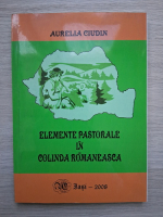 Aurelia Ciudin - Elemente pastorale in colinda romaneasca