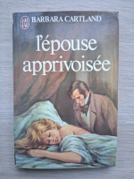 Barbara Cartland - l'epouse apprivoisee