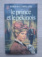 Barbara Cartland - Le prince et le pekinois