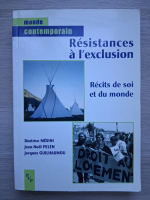 Beatrice Mesini - Resistances a l'exclusion. Recits de soi et du monde