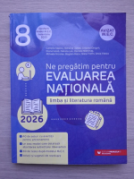 Camelia Sapoiu, Mihaela Dobos - Ne pregatim pen evaluarea nationala. Limba si literatura romana