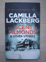 Camilla Lackberg - The scent of almonds and other stories