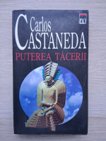 Carlos Castaneda - Puterea tacerii (uzata)