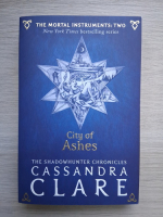 Cassandra Clare - The mortal instruments, volumul 2. City of Ashes