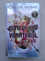 Chloe Gong - Nume de cod: Vanatoarul