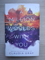 Claudia Gray - A million worlds with you