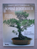 Comment creer et entretenir vos bonsai d'interieur