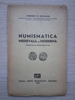 Corneliu C. Secasanu - Numismatica medievala si moderna (1942)