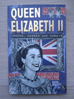 David Arscott - Queen Elizabeth II. Crowns, horses and corgis