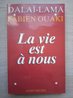 Fabien Ouaki, Dalai Lama - La vie est a nous