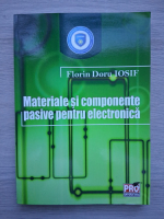 Florin-Doru Iosif - Materiale si componente pasive pentru electronica