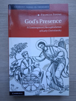 Frances Young - God's presence. A contemporary recapitulation of early christianity