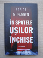 Freida McFadden - In spatele usilor inchise