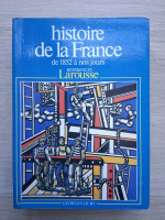Georges Duby - Histoire de la France de 1852 a nos jours