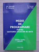 Gh. Sofronie, Radu Marsanu - Medii de programare pentru gestiunea bazelor de date. Visual FoxPro Access