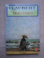 Gustave Flaubert - Trois Contes