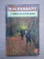 Guy de Maupassant - Contes de la becasse