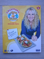 Il ricettario la prova del cuoco. In cucina con Antonella Clerici