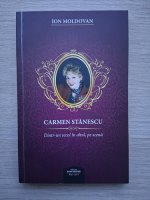 Ion Moldovan - Carmen Stanescu. Dintr-un secol in altul, pe scena