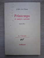 J. M. G. Le Clezio - Printemps et autres saisons