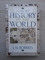 J. M. Roberts - A short history of the world
