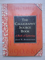 Jean K. Robertson - The calligraphy source book. A book of lettering (1926)