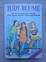 Judy Blume - It's not the end of the world, then again, maybe i won't and deenie
