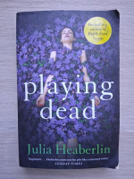 Julia Heaberlin - Playing dead
