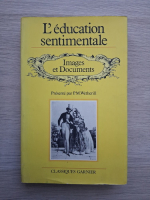 L'education sentimentale. Images et documents