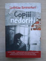 Ladislau Kereszturi - Copiii nedoriti