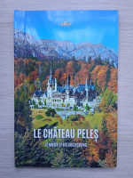 Le chateau Peles (ghid turistic)
