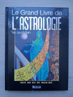Le grand livre de l'astrologie au quotidien