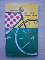 Lionel Laget, Serge Laget - Anthologie le tour en toutes lettres