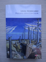 Liviu Rebreanu - Padurea spanzuratilor