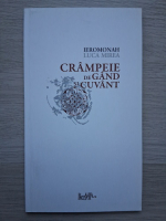 Luca Mirea - Crampeie de gand si cuvant