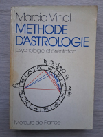 Marcie Vinal - Methode d'astrologie. Psychologie et orientation