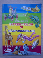 Marea carte a intrebarilor si raspunsurilor