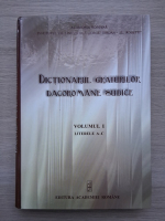 Maria Marin, Ion Ionica - Dictionarul graiului dacoromane sudice, volumul 1. Litere A-C