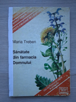 Maria Treben - Sanatate din farmacia Domnului (uzata)
