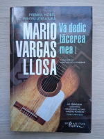 Mario Vargas Llosa - Va dedic tacerea mea