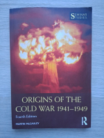 Martin McCauley - Origins of the Cold War 1941-1949