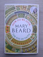 Mary Beard - How do we look? The eye of faith