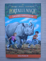 Mary Pope Osborne - Portalul magic, volumul 29. Salvarea rinocerilor