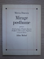 Mircea Dinescu - Mirage posthume
