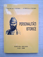 Nicolae Ciudin, Aurelia Ciudin - Personalitati istorice