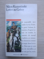 Nikos Kazantzakis - Lettre au greco