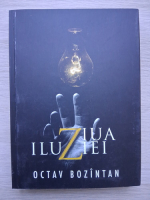 Octav Bozintan - Ziua iluziei