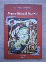 Petru Vasile Pralea - Basme din satul Pausesti