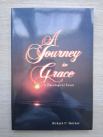 Richard P. Belcher - A journey in Grace