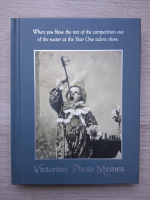 Rob Ward - Victorian photo memes
